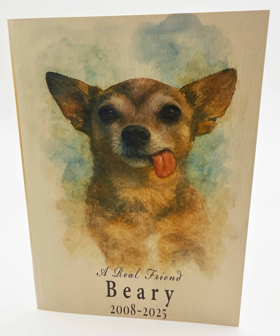 Printed watercolor card of Beary, a chihuahua, reading A Real Friend, Beary, 2008-2025